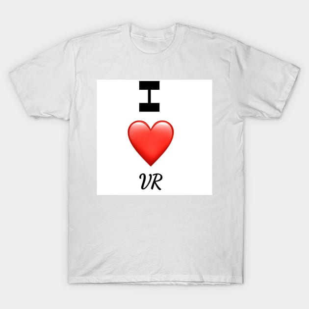 I love VR T-Shirt by Kristin's Avatar Games merch 